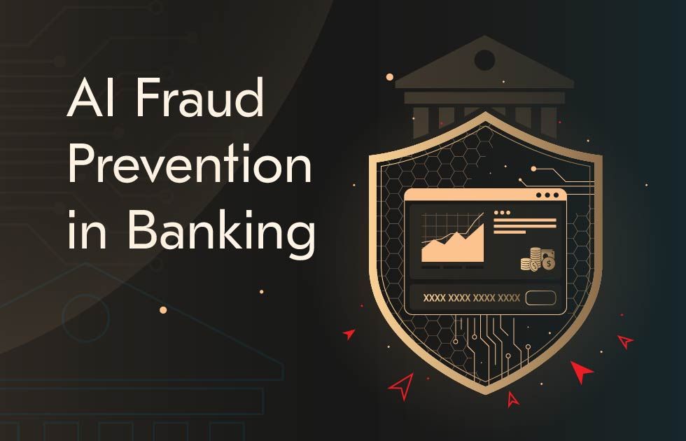 AI fraud prevention in banking: Everything about strategy, architecture, and ROI